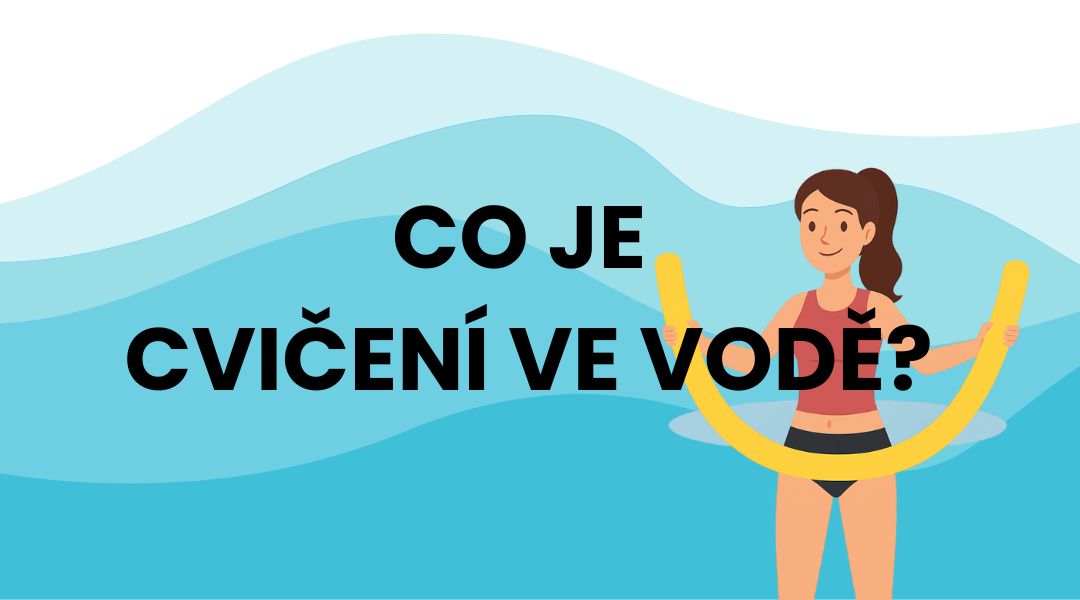 Co je cvičení ve vodě